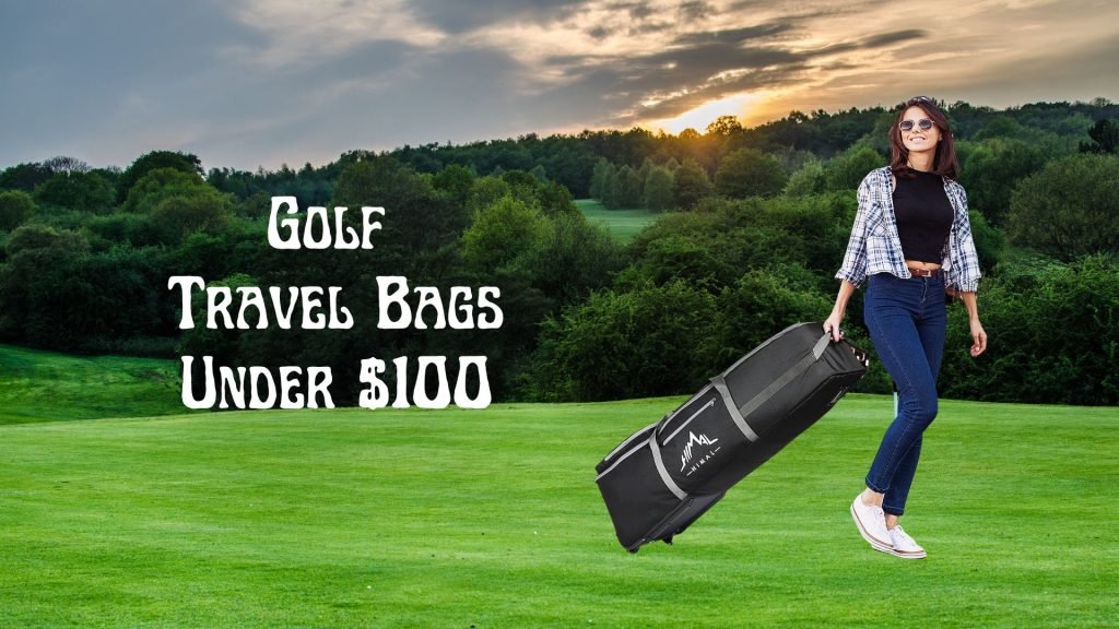 Best Golf Travel Bags Under $100